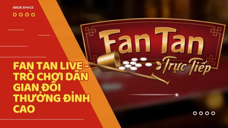 FanTan Live tại 68 Game Bài là lựa chọn hoàn hảo để giải trí và kiếm thưởng từ trò chơi truyền thống phiên bản hiện đại.